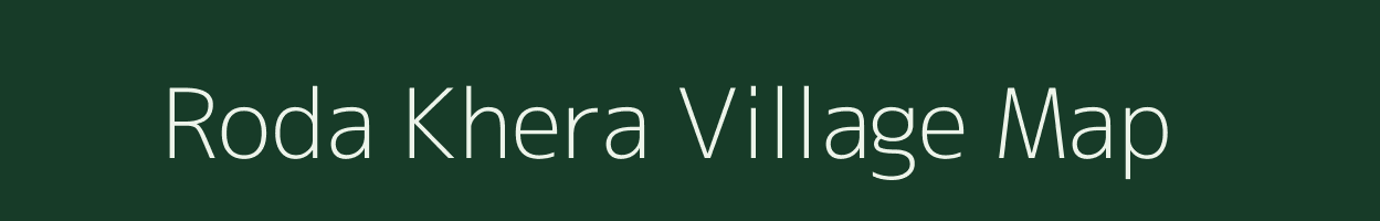 Roda Khera village map in Rajasthan