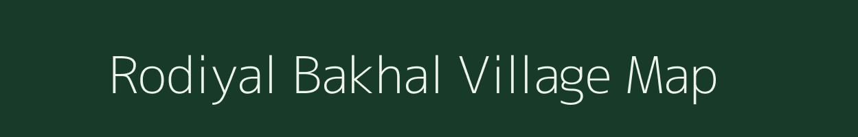 Rodiyal Bakhal village map in Uttarakhand