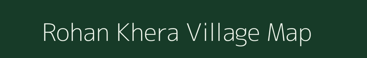 Rohan Khera village map in Rajasthan