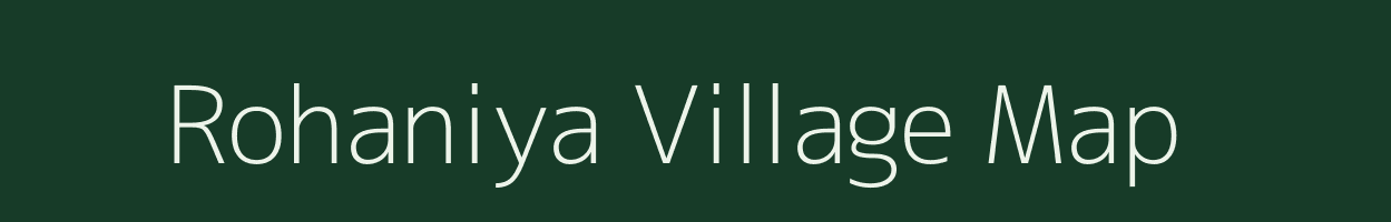 Rohaniya village map in Uttar Pradesh