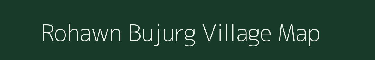Rohawn Bujurg village map in Uttar Pradesh