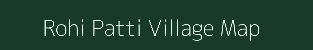 Rohi Patti village map in Uttar Pradesh