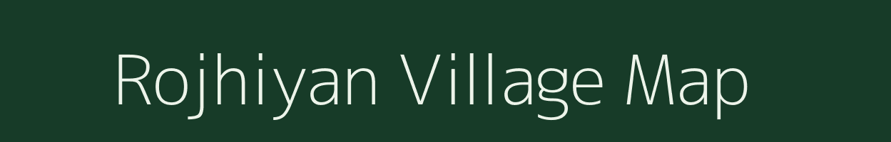 Rojhiyan village map in Madhya Pradesh