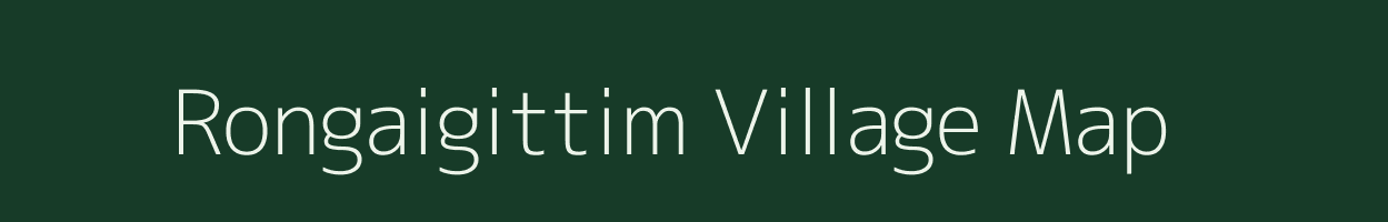 Rongaigittim village map in Meghalaya