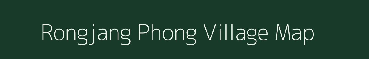 Rongjang Phong village map in Assam
