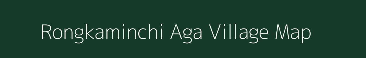 Rongkaminchi Aga village map in Meghalaya
