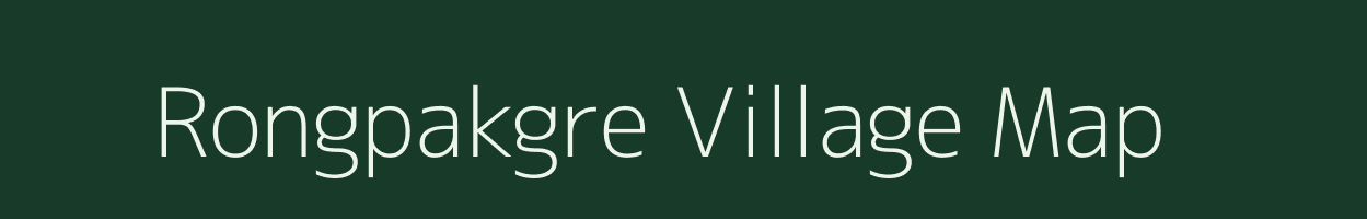 Rongpakgre village map in Meghalaya