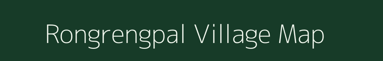 Rongrengpal village map in Meghalaya