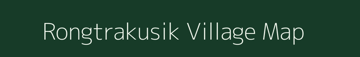 Rongtrakusik village map in Meghalaya