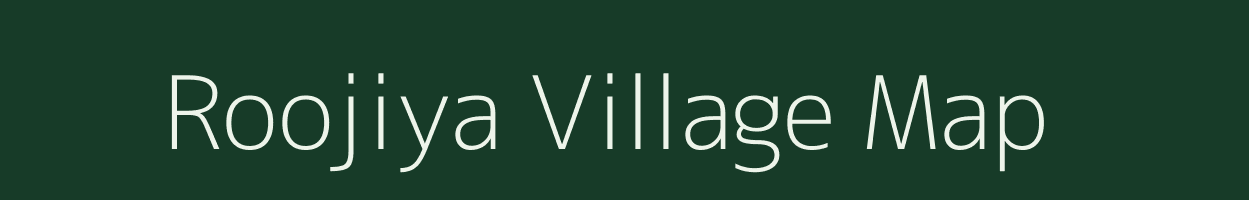 Roojiya village map in Rajasthan