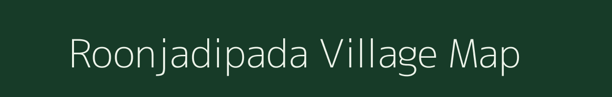 Roonjadipada village map in Rajasthan