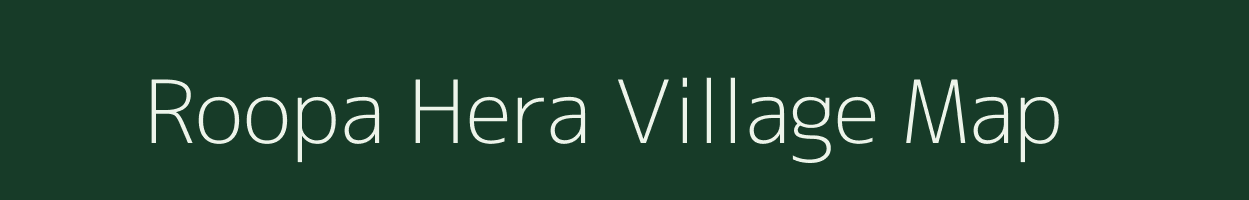 Roopa Hera village map in Rajasthan