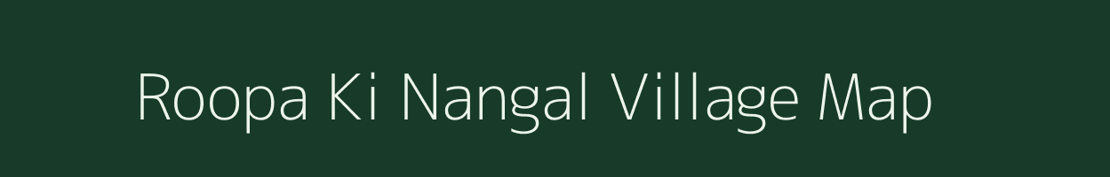 Roopa Ki Nangal village map in Rajasthan