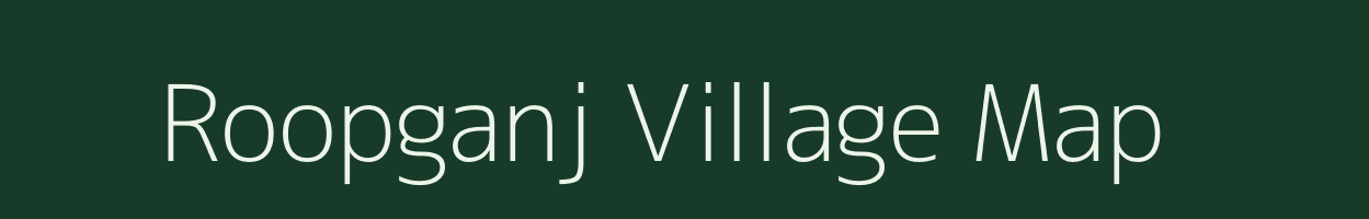 Roopganj village map in Madhya Pradesh