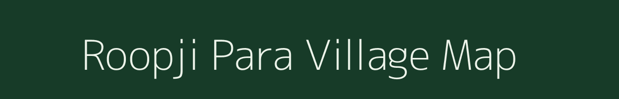 Roopji Para village map in Rajasthan