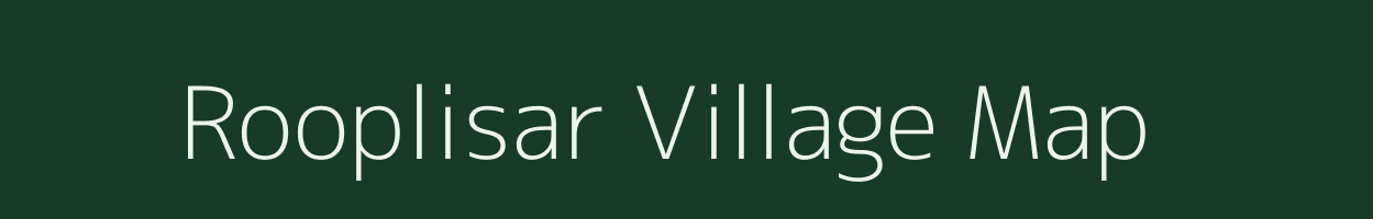 Rooplisar village map in Rajasthan