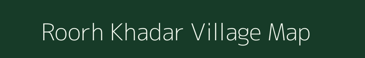 Roorh Khadar village map in Uttar Pradesh