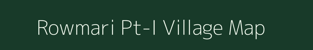 Rowmari Pt-I village map in Assam