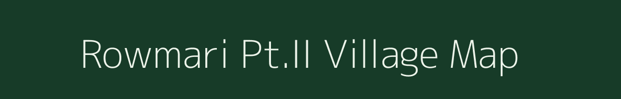 Rowmari Pt.II village map in Assam