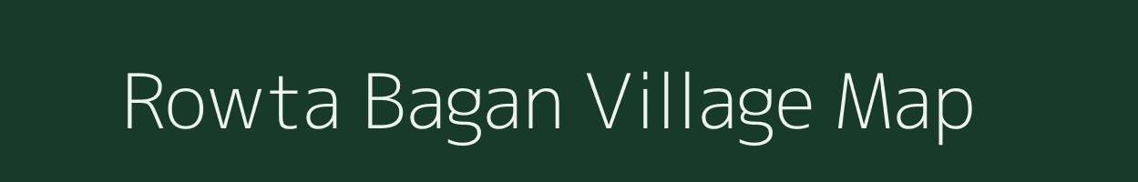 Rowta Bagan village map in Assam