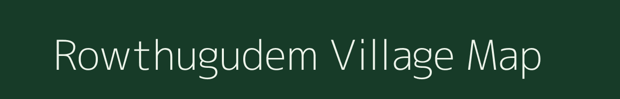 Rowthugudem village map in Andhra Pradesh