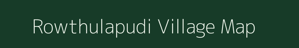 Rowthulapudi village map in Andhra Pradesh