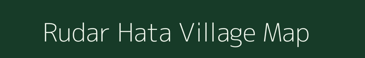 Rudar Hata village map in Bihar