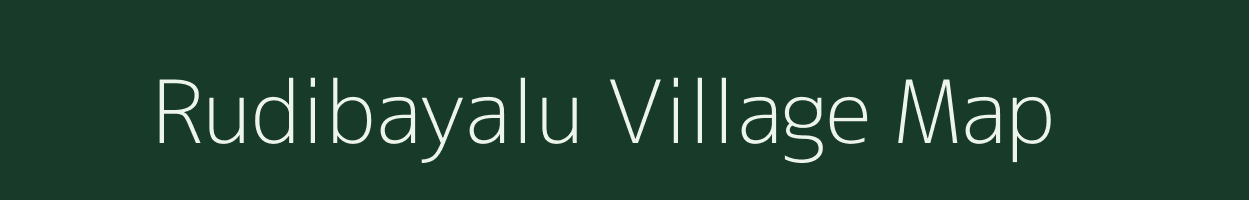 Rudibayalu village map in Andhra Pradesh