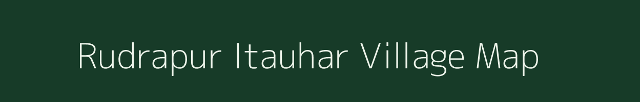 Rudrapur Itauhar village map in Uttar Pradesh