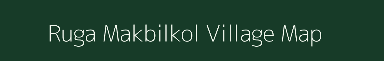 Ruga Makbilkol village map in Meghalaya