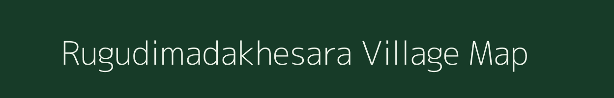 Rugudimadakhesara village map in Odisha