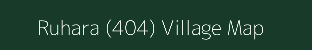 Ruhara (404) village map in Himachal Pradesh