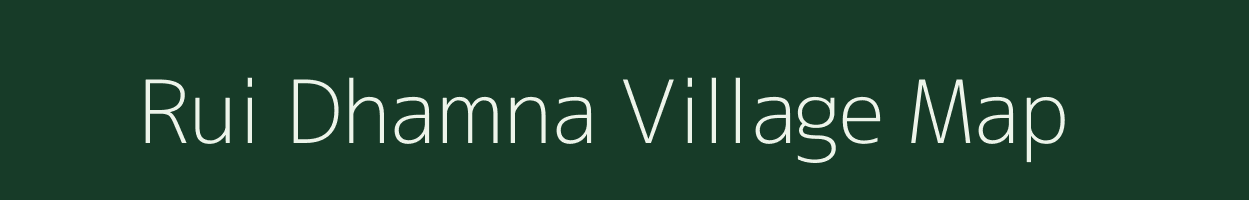 Rui Dhamna village map in Bihar