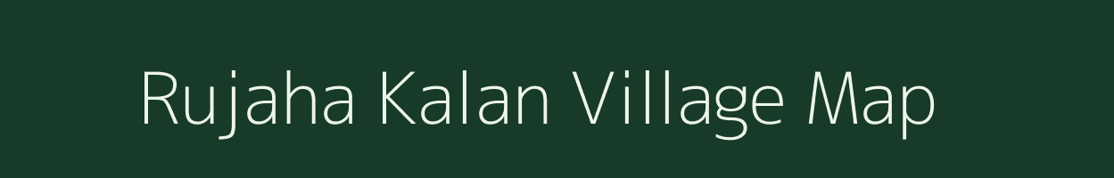 Rujaha Kalan village map in Uttar Pradesh