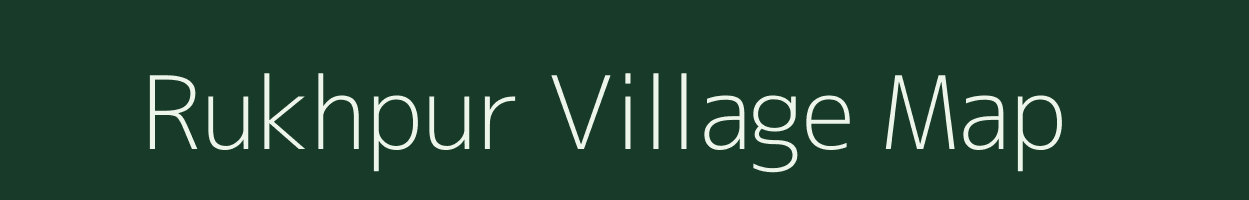 Rukhpur village map in Chhattisgarh