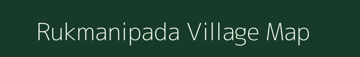 Rukmanipada village map in Madhya Pradesh