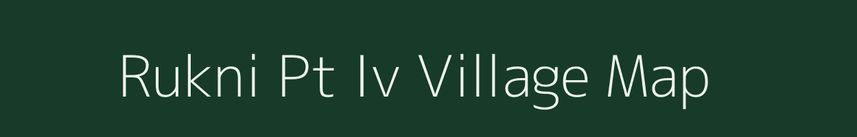 Rukni Pt Iv village map in Assam