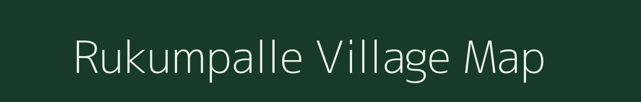 Rukumpalle village map in Andhra Pradesh