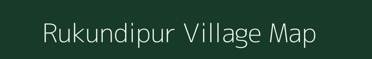 Rukundipur village map in Bihar