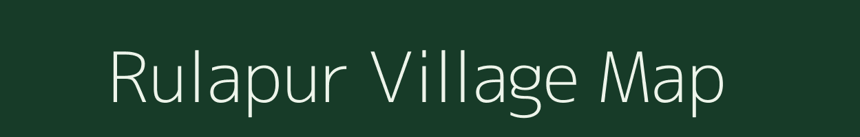 Rulapur village map in Uttar Pradesh