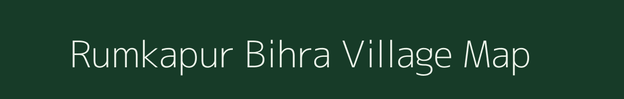 Rumkapur Bihra village map in Uttar Pradesh