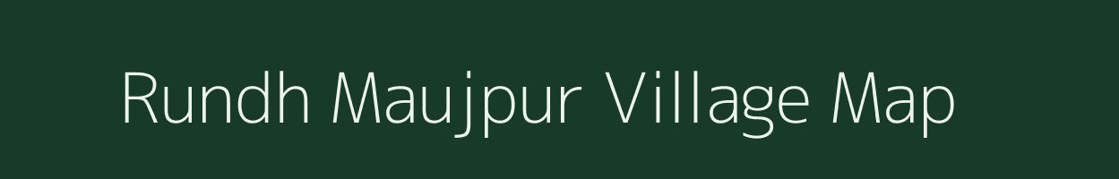 Rundh Maujpur village map in Rajasthan