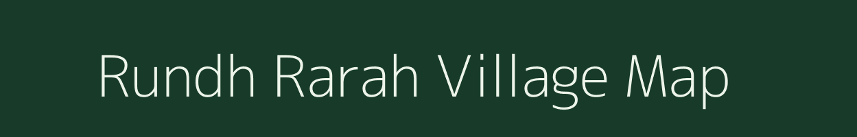 Rundh Rarah village map in Rajasthan