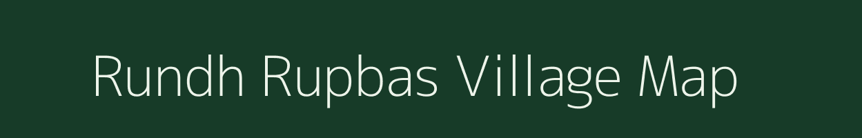 Rundh Rupbas village map in Rajasthan