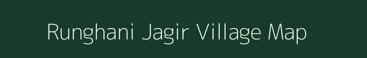 Runghani Jagir village map in Madhya Pradesh