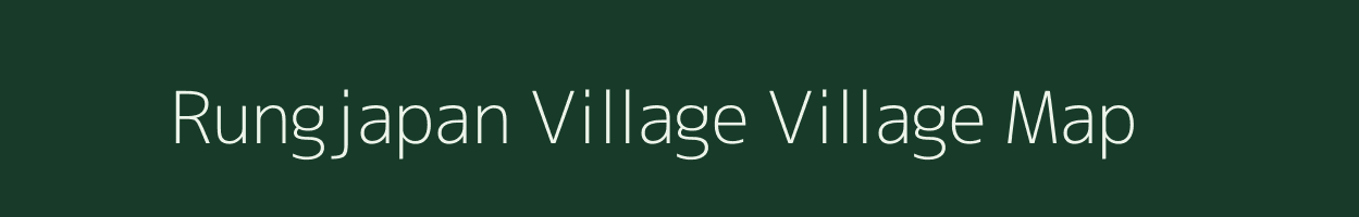 Rungjapan Village village map in Arunachal Pradesh