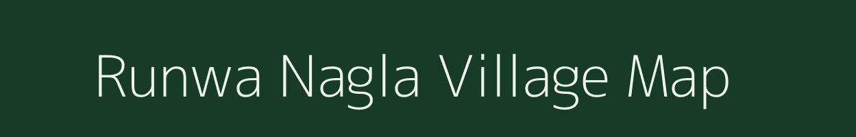 Runwa Nagla village map in Uttar Pradesh