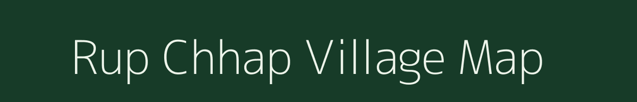 Rup Chhap village map in Bihar