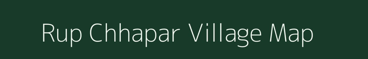 Rup Chhapar village map in Bihar