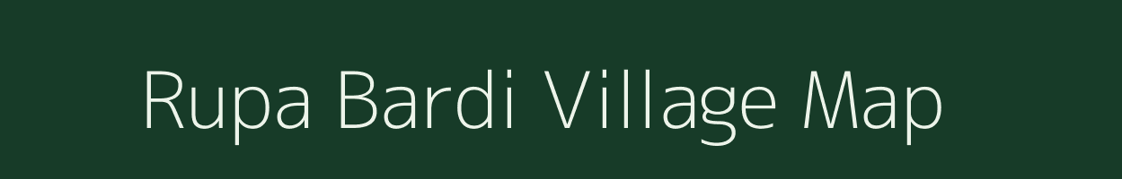 Rupa Bardi village map in Madhya Pradesh